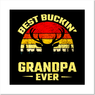 Best Buckin Grandpa Ever Deer Hunting Posters and Art